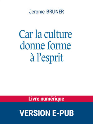 cover image of Car la culture donne forme à l'esprit